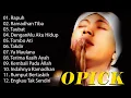 Lagu Rapuh , Ramadhan Tiba , Dengan-Mu Aku Hidup - Opick Lagu Religi Islam Terbaru 2026