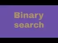 Binary search Intro Example Algorithm Complexity Analysis