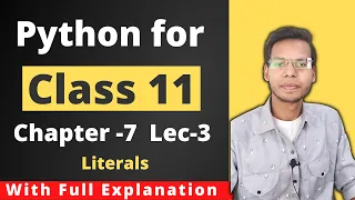 Python for Class 11 Chapter 7 CBSE Literals Vishal Kumar in HIndi