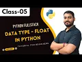 Python FullStack Class 05 Data Type - Float in Python Python Tutorial for Beginners