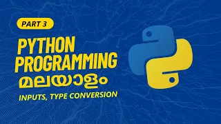 Part 3 Inputs Type Conversion in Python Python Programming Tutorial Series in Malayalam