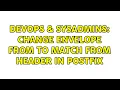 DevOps SysAdmins Change Envelope From to match From header in Postfix