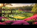 The 2024 Masters Cut Line Who s In and Who s Practicing Their Swing at Home