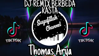 Download DJ REMIX TIK TOK BERBEDA KASTA - THOMAS ARYA TERBARU 2020 MP3