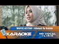 Download Lagu (Karaoke Version) AHMAD YA HABIBI - Wafiq Azizah | Karaoke Lagu Religi Islam