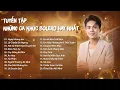 Download Lagu Tuyển Tập Những Ca Khúc Bolero Hay Nhất Của Trần Anh Tiến | Nghe Là Nghiện