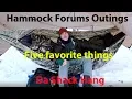 Hammock Forums Outings - Five favorite things