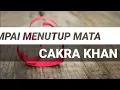 SAMPAI MENUTUP MATA - CAKRA KHAN (COVER & LIRIK LAGU)
