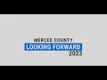 Merced County Looking Forward 2023