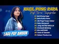 Download Lagu LAGU POP AMBON - KACIL PUNG MAMA- BETA BUKAN ROKO || LAGU POP TIMUR VIRAL TERPOPULER