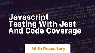 Javascript testing with jest and code coverage