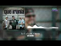 Qué ironía - La T y La M, J Balvin