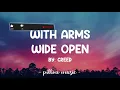 With Arms Wide Open - Creed (Lyrics) 🎵
