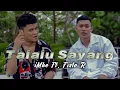 Download Lagu Talalu Sayang - iMho Ft. Fisto'R (Official Music Video)