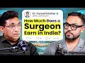 How to Make Crores As A Spine Surgeon Ft Dr Puneet Girdhar
