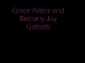 Bethany Joy Galeotti and Grace Potter - I want something that I want Lyrics