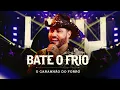 Download Lagu  Bate o Frio - O Garanhão Do Forró 
