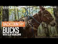 Backcountry Bucks with Clay Newcomb Deer Country