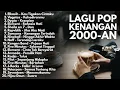 Download Lagu LAGU KENANGAN 2000-AN BAND POP INDONESIA HITS NOSTALGIA (TANPA IKLAN)