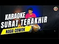 Download Lagu SURAT TERAKHIR KARAOKE NADA COWOK / PRIA VERSI KOPLO