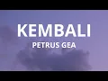 Download Lagu PETRUS GEA - KEMBALI (Vidio Lirik)