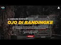 Download Lagu DJ OJO DIBANDINGKE, WONG KO NGENE KOK DIBANDING - BANDINGKE, ANGKLUNG SLOW BAS [AGUNG STUDIO]