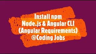 Install Node js NPM and Angular CLI from Zero to make the best Angular application ever in 2023