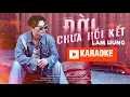 Download Lagu Karaoke ĐỜI CHƯA HÔÌ KẾT - Lâm Hùng