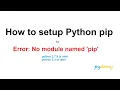 How to Setup Python PiP for errors - No module named pip