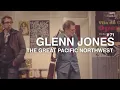 #71 Glenn Jones "The Great Pacific Northwest"