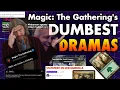 The Dumbest Dramas Of Magic The Gathering