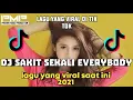 Download Lagu DJ - sakit sekali everybody | lagu viral terbaru 2021.