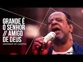 Download Lagu ADHEMAR DE CAMPOS | ATO 3 | 04 | Grande é o Senhor  | #IgrejaNaRua