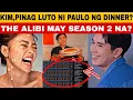 GOOD NEWS‼️ALIBI MAY SEASON 2⁉️ PAULO,PINAG LUTO SI KIM NG DINNER SA BAHAY NI KIMMY❓
