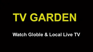 TV Garden - Watch Global Local Live tv
