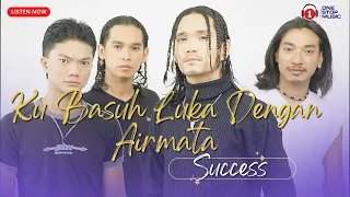 Download Ku Basuh Luka Dengan Airmata - Success (Lirik Video) MP3