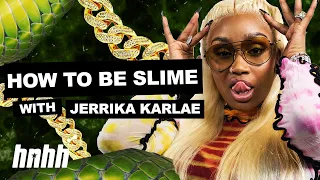 Jerrika Karlae How To Be Slime HNHH