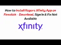 How to Install Rogers Xfinity App on Firestick - Download Sign In Fix Not Available