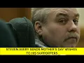 Steven Avery sends Mother s Day wishes to his supporters - Making A Murderer 2022 Update