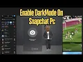 Enable DarkMode On Snapchat Pc Turn On DarkMode On Snapchat