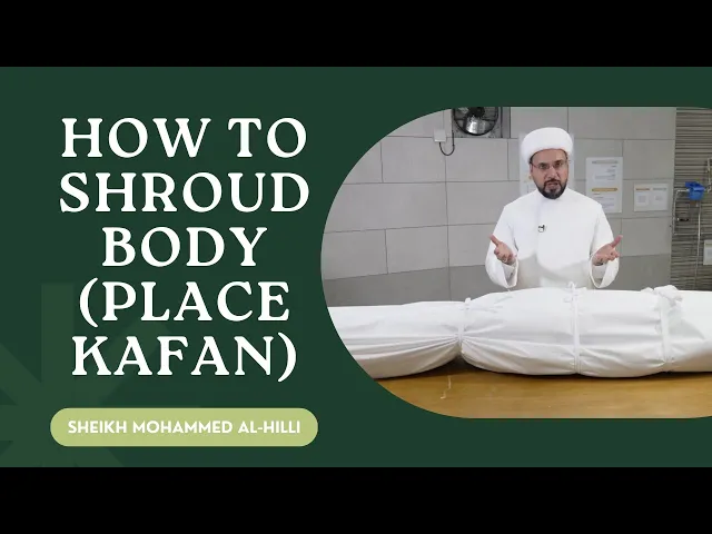 ⁣How to Shroud Body (Placing Kafan) | Step-by-Step Demo | Sheikh Mohammed Al-Hilli