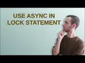 Use async in lock statement