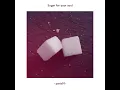 Sugar for Your Soul