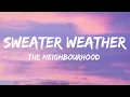 Download Lagu The Neighbourhood - Sweater Weather (Lyrics) 10 HOURS VIBES
