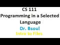 CS 111 Dr Bsoul Intro to Files Python