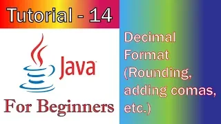 Java Tutorial 14 DecimalFormat Rounding adding comas etc