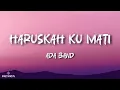Download Lagu Ada Band - Haruskah Ku Mati (lyrics/Lirik)