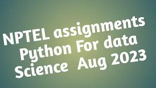 NPTEL Python for Data Science Week 3 Quiz Assignment Solutions Aug 2023 IIT Madras