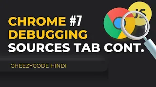 Sources Tab Continued JavaScript Debugging Chrome Developer Tools In Hindi