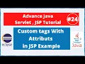 Custom tags with Attributes in JSP Advance Java Servlet Jsp Tutorial